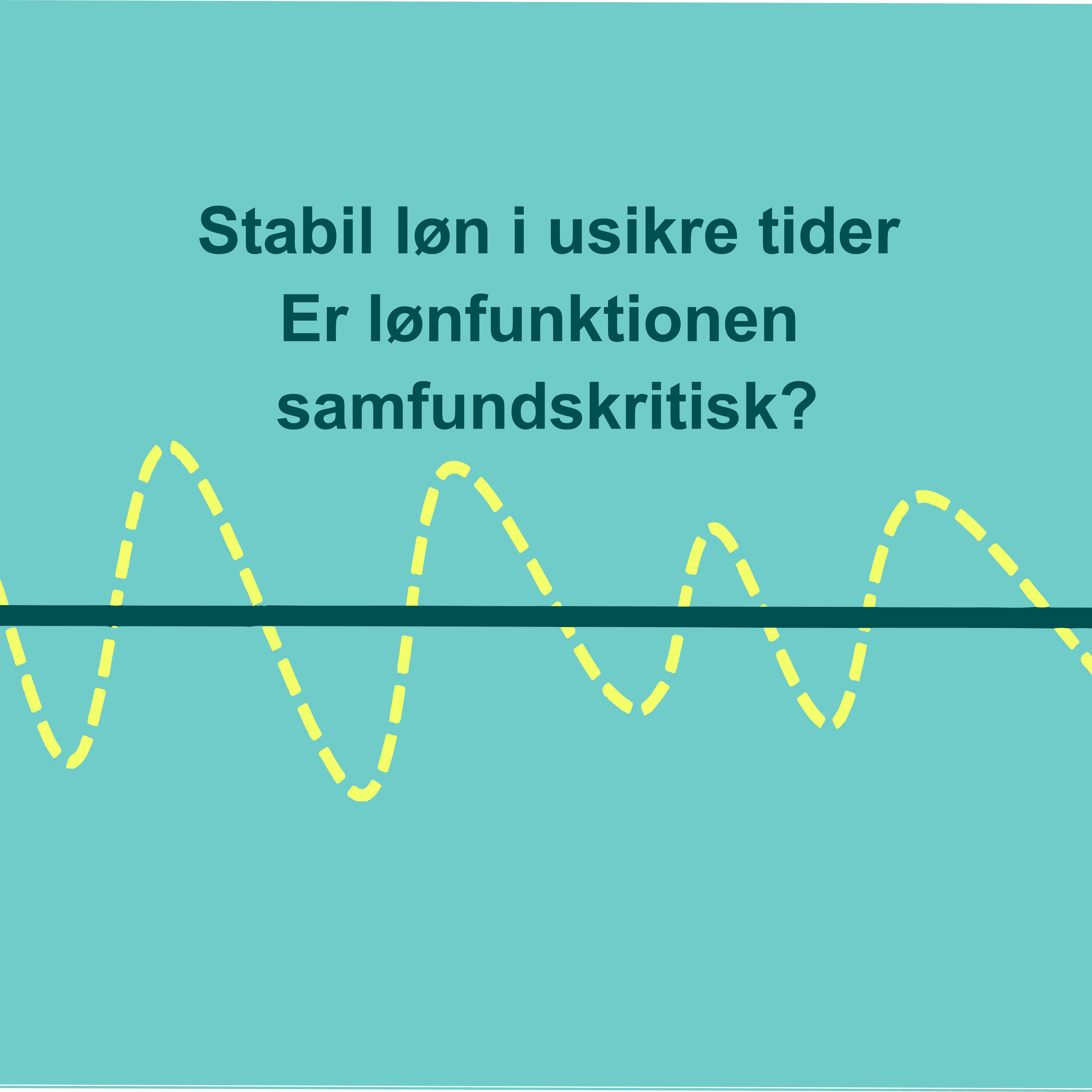 Stabil løn i usikre tider